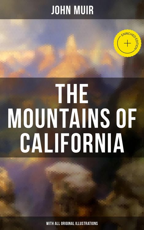 Produktbild: The Mountains of California (With All Original Illustrations)