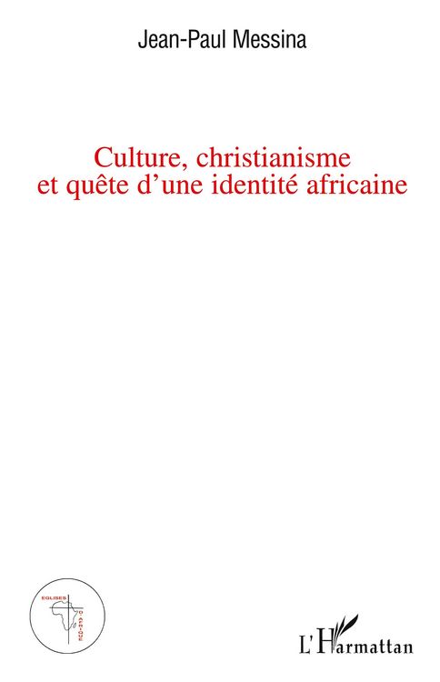 Produktbild: Culture, christianisme et qu&ecirc;te d'une identit&eacute; africaine