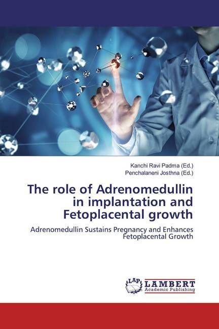 Produktbild: Role of Adrenomedullin in implantation and Fetoplacental gro