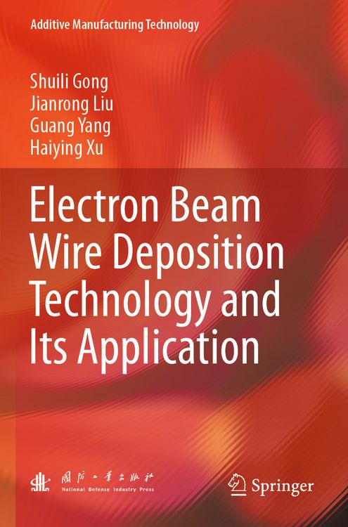 Produktbild: Electron Beam Wire Deposition Technology and Its Application
