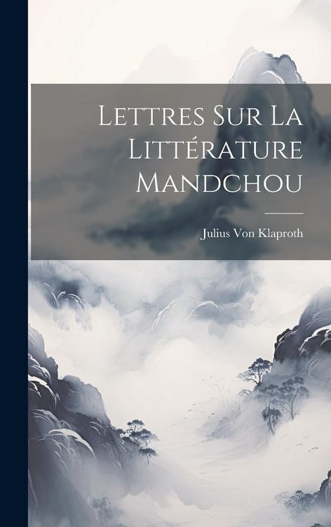 Produktbild: Lettres Sur La Litt&eacute;rature Mandchou