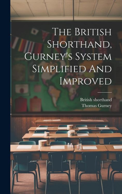 Produktbild: The British Shorthand, Gurney's System Simplified And Improved
