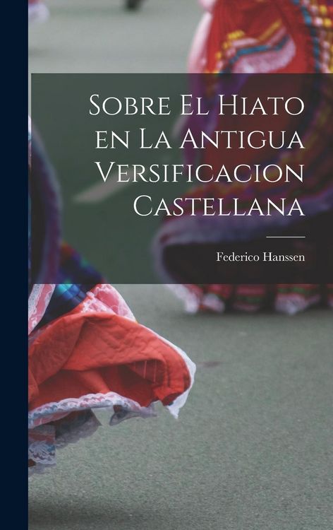 Produktbild: Sobre el Hiato en la Antigua Versificacion Castellana