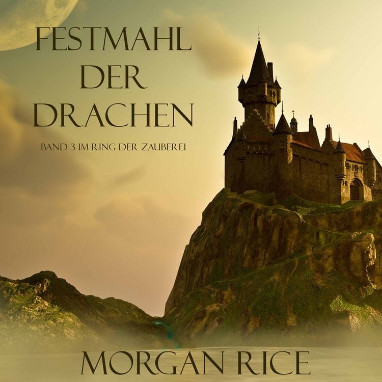 Bild vom Artikel Festmahl der Drachen (Band 3 im Ring der Zauberei) vom Autor Morgan Rice