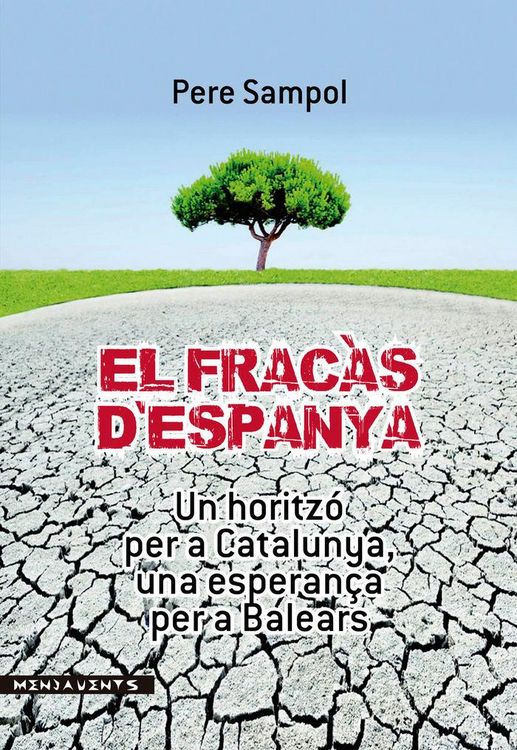 Produktbild: El frac&agrave;s d'Espanya : Un horitz&oacute; per a Catalunya, una esperan&ccedil;a per a Balears