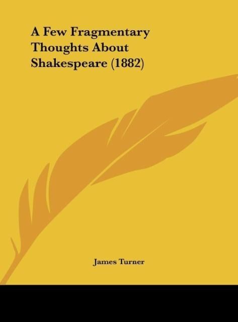 Produktbild: A Few Fragmentary Thoughts About Shakespeare (1882)