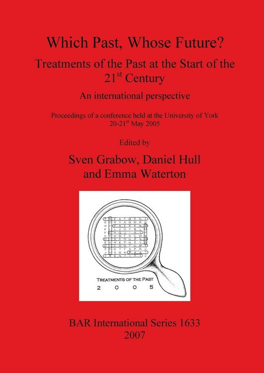 Produktbild: Which Past, Whose Future? Treatments of the Past at the Start of the 21st Century