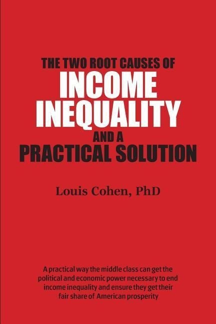 Produktbild: The Two Root Causes of Income Inequality: And a Practical Solution