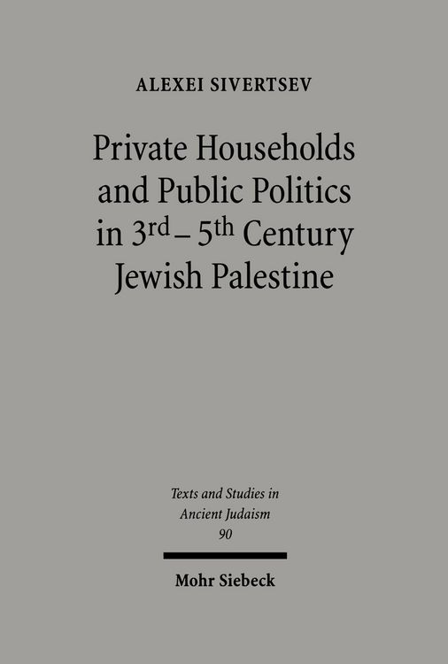 Produktbild: Private Households and Public Politics in 3rd-5th Century Jewish Palestine