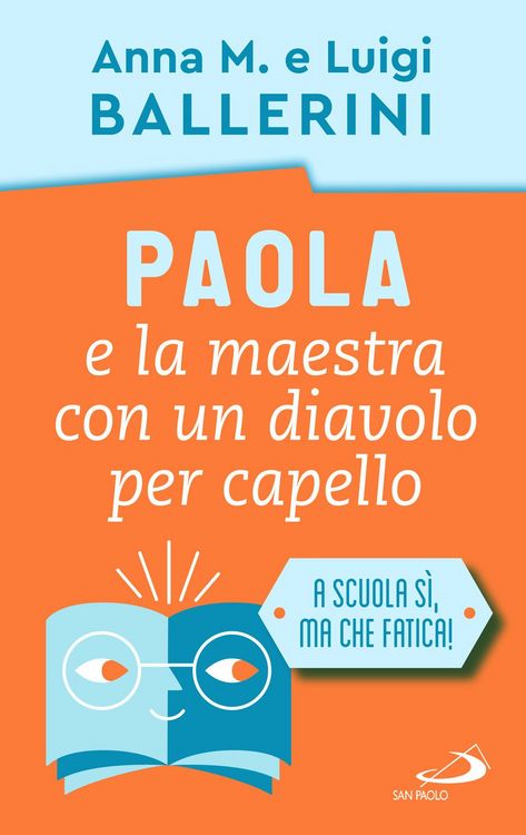 Produktbild: Paola e la maestra con un diavolo per capello. La scuola e le piccole ansie da superare