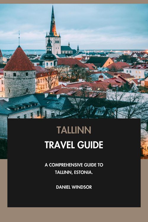 Produktbild: Tallinn Travel Guide: A Comprehensive Guide to Tallinn, Estonia.