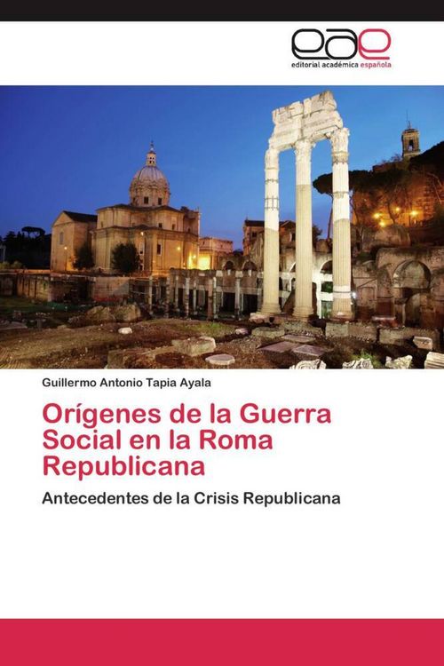 Produktbild: Tapia Ayala, G: Or&iacute;genes de la Guerra Social en la Roma Repu