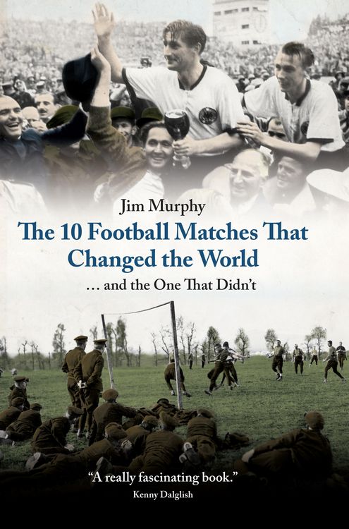 Produktbild: The 10 Football Matches That Changed the World