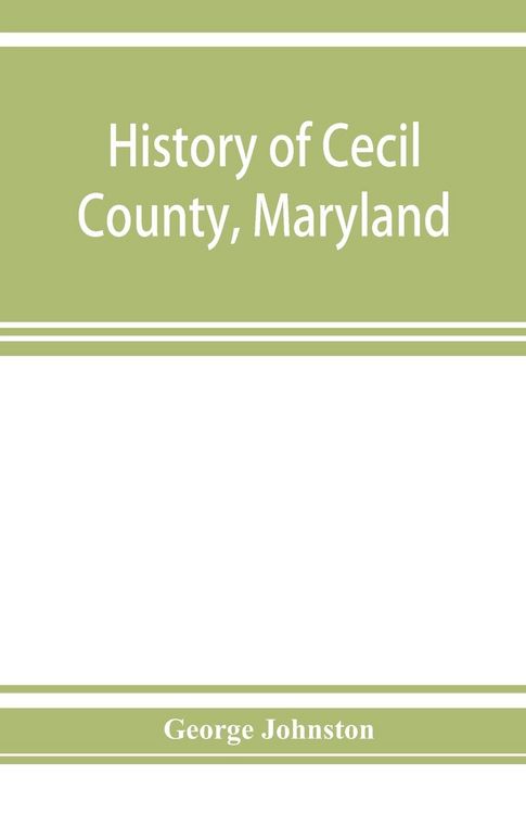 Produktbild: History of Cecil County, Maryland