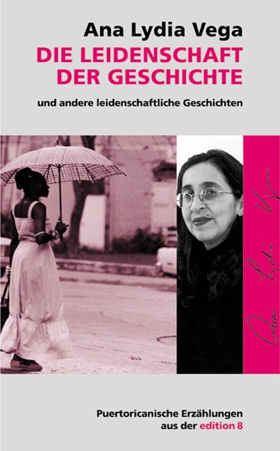 Produktbild: Die Leidenschaft der Geschichte und andere leidenschaftliche Geschichten