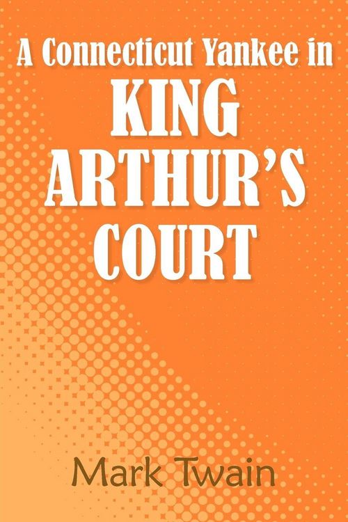 Produktbild: A Connecticut Yankee in King Arthur's Court