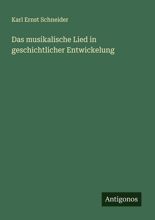 Produktbild: Das musikalische Lied in geschichtlicher Entwickelung