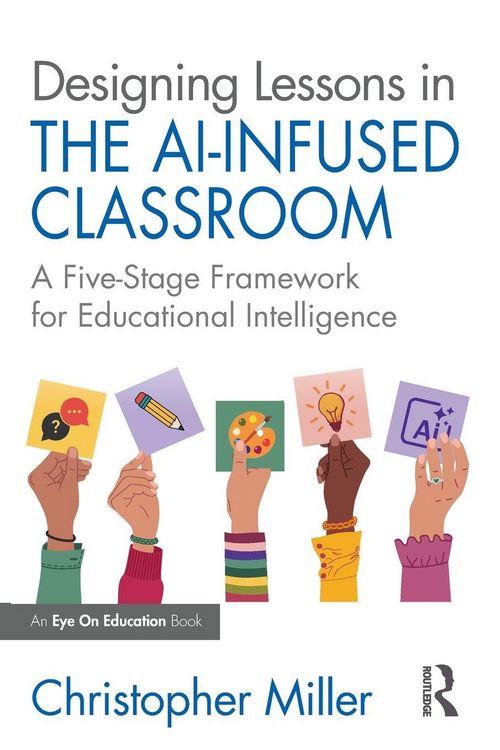 Produktbild: Designing Lessons in the AI-Infused Classroom