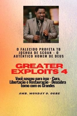 Produktbild: Greater Exploits - 4 O Falecido Profeta TB Joshua de SCOAN -