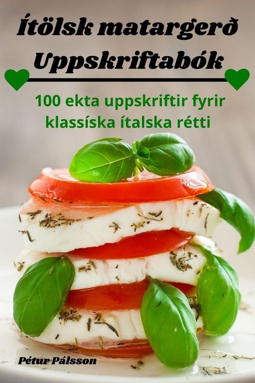Produktbild: &Iacute;t&ouml;lsk matarger&eth; Uppskriftab&oacute;k