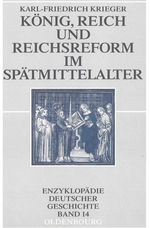 Produktbild: König, Reich und Reichsreform im Spätmittelalter