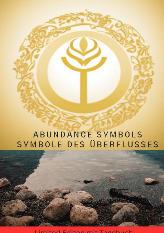 Produktbild: Abundance Symbols Symbole des &Uuml;berflusses Die unglaublichsten Energieheilsymbole und Techniken zur Steigerung des &Uuml;berflusses in deinem Leben -Limited Editon mit Tagebuch