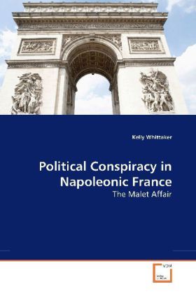 Produktbild: Whittaker, K: Political Conspiracy in Napoleonic France