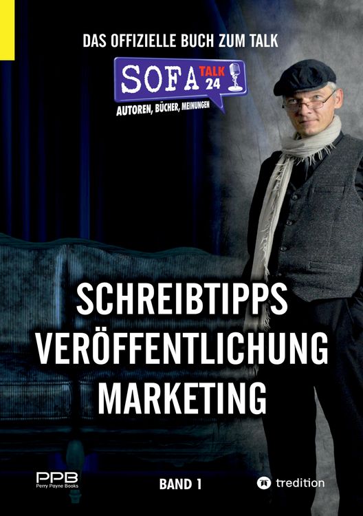 Produktbild: SofaTalk24 - Das offizielle Buch zum Talk / Schreibratgeber, Marketingtipps, Brancheninfos und Talkrunden mit Insidern