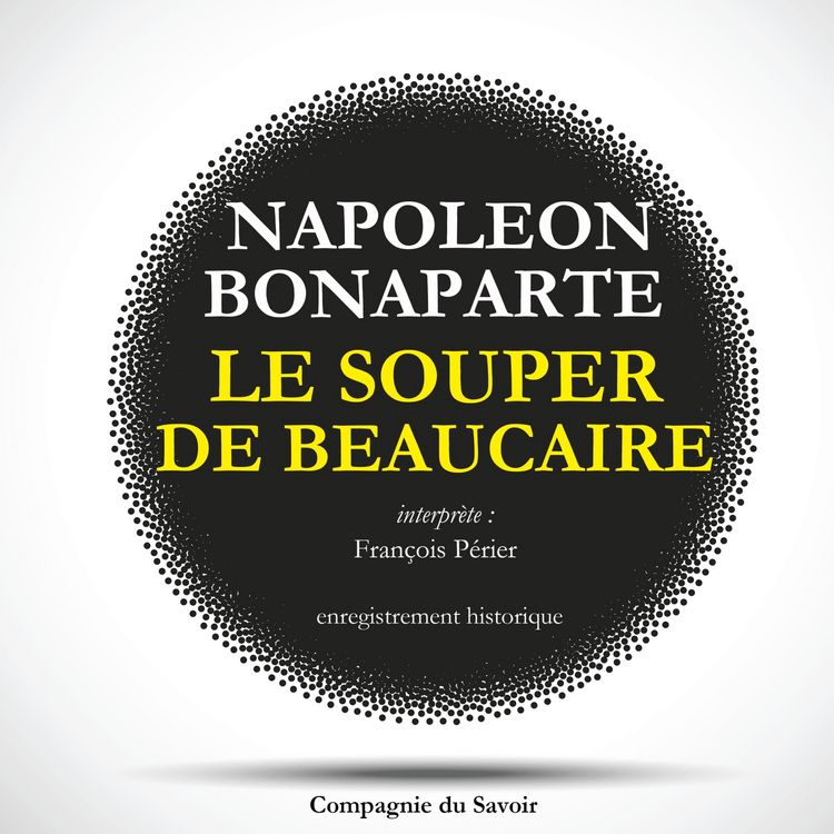 Produktbild: Le souper de Beaucaire de Napol&eacute;on