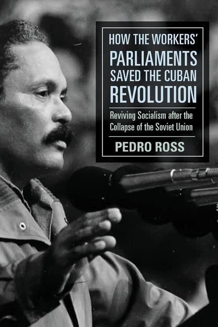 Produktbild: How the Workers' Parliaments Saved the Cuban Revolution