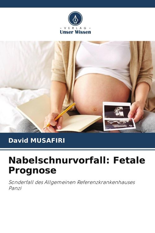 Produktbild: Nabelschnurvorfall: Fetale Prognose