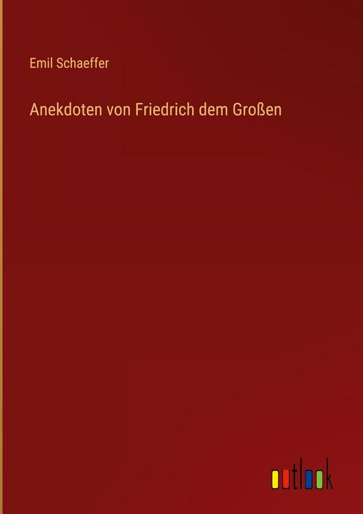Produktbild: Anekdoten von Friedrich dem Gro&szlig;en