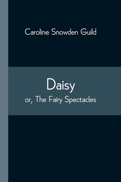 Produktbild: Daisy; or, The Fairy Spectacles