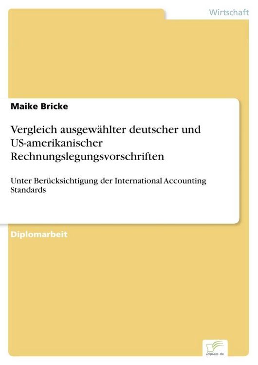 Produktbild: Vergleich ausgew&auml;hlter deutscher und US-amerikanischer Rechnungslegungsvorschriften