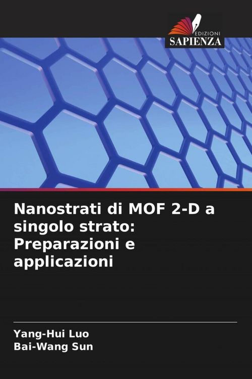 Produktbild: Nanostrati di MOF 2-D a singolo strato: Preparazioni e applicazioni