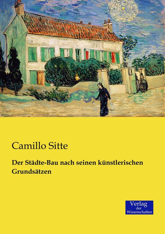 Produktbild: Der St&auml;dte-Bau nach seinen k&uuml;nstlerischen Grunds&auml;tzen