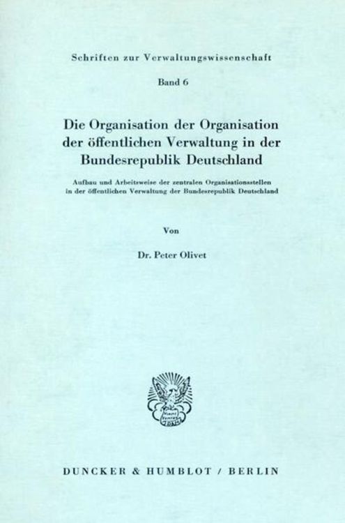 Produktbild: Die Organisation der Organisation der &ouml;ffentlichen Verwaltung in der Bundesrepublik Deutschland.