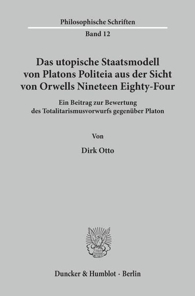 Produktbild: Das utopische Staatsmodell von Platons Politeia aus der Sicht von Orwells Nineteen Eighty-Four.