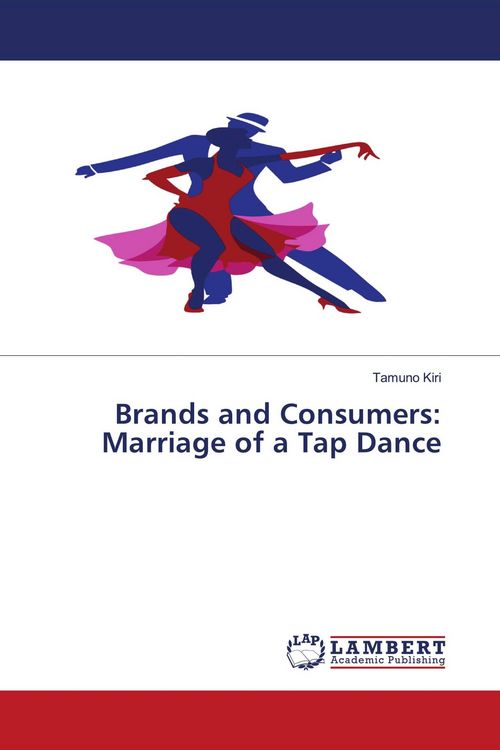 Produktbild: Brands and Consumers: Marriage of a Tap Dance