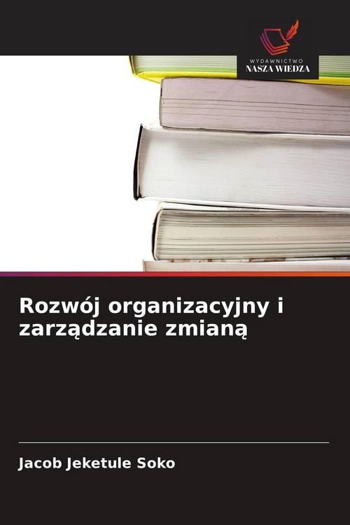 Produktbild: Rozw&oacute;j organizacyjny i zarz&iquest;dzanie zmian&iquest;