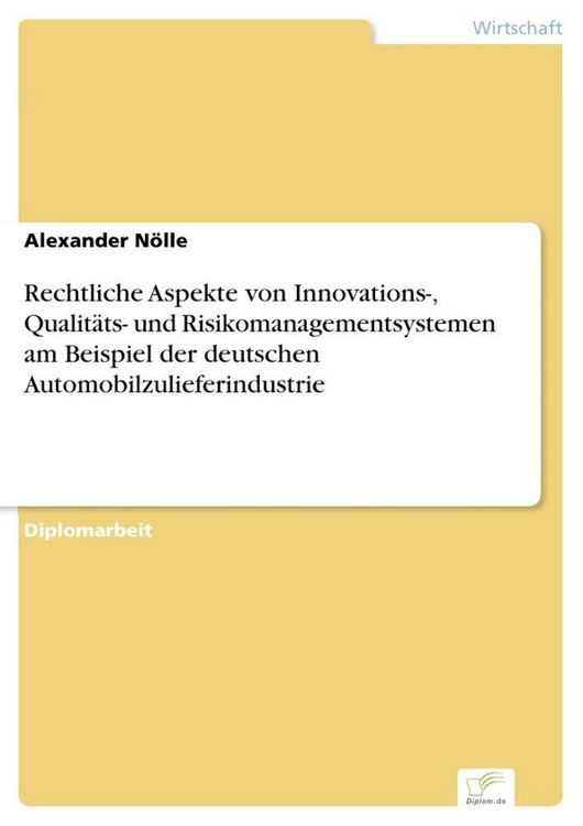 Produktbild: Rechtliche Aspekte von Innovations-, Qualit&auml;ts- und Risikomanagementsystemen am Beispiel der deutschen Automobilzulieferindustrie