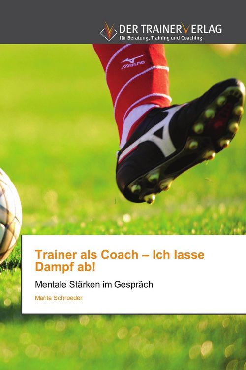 Produktbild: Trainer als Coach - Ich lasse Dampf ab!