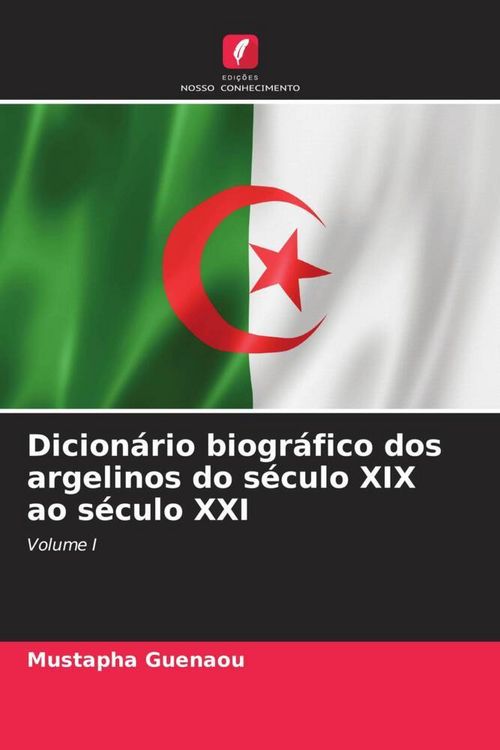 Produktbild: Dicion&aacute;rio biogr&aacute;fico dos argelinos do s&eacute;culo XIX ao s&eacute;culo XXI