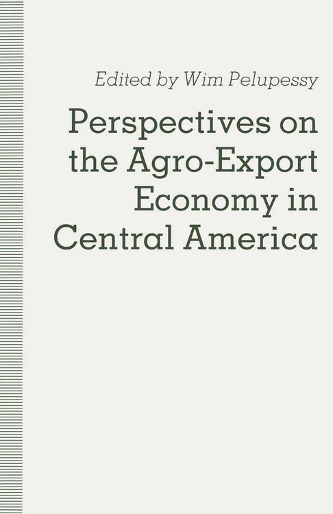 Produktbild: Perspectives on the Agro-Export Economy in Central America