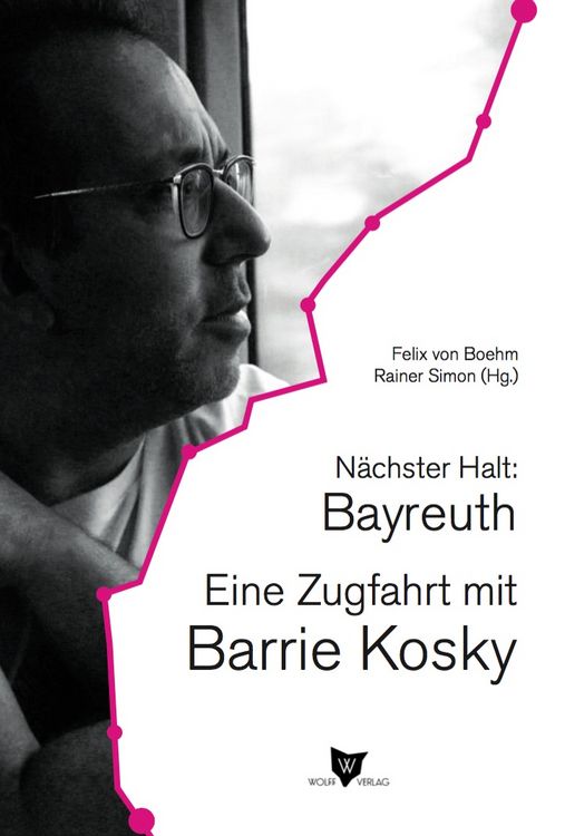 Produktbild: N&auml;chster Halt: Bayreuth. Eine Zugfahrt mit Barrie Kosky