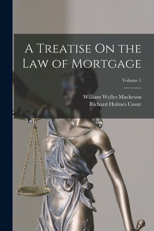 Produktbild: A Treatise On the Law of Mortgage; Volume 1