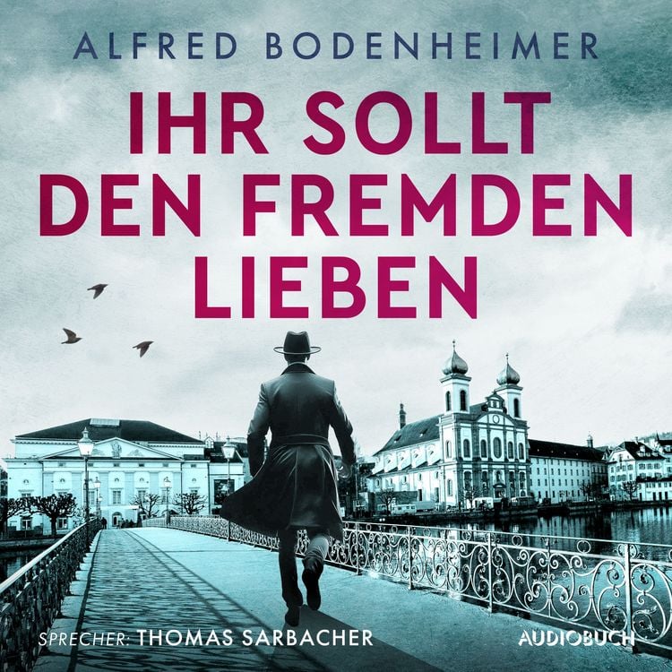 Bild vom Artikel Ihr sollt den Fremden lieben vom Autor Alfred Bodenheimer
