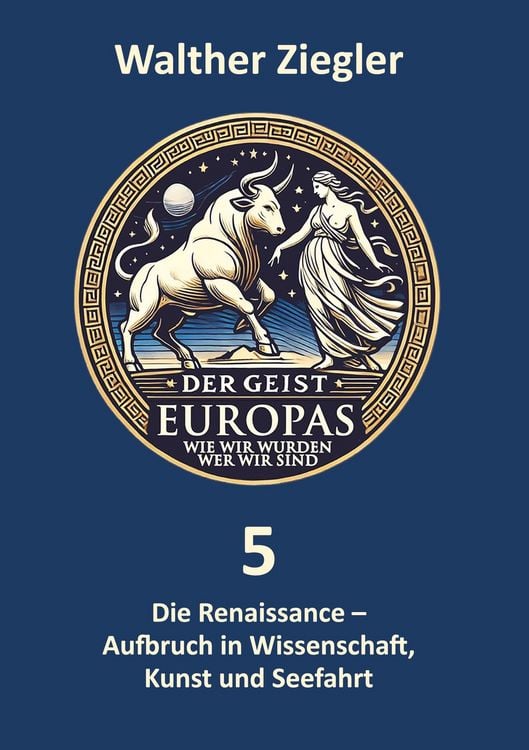 Produktbild: Die Renaissance - Aufbruch in Wissenschaft, Kunst und Seefahrt