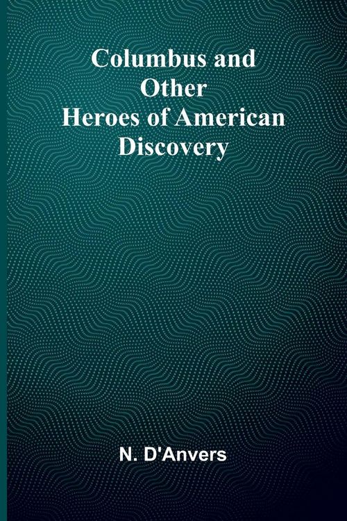 Produktbild: Columbus And Other Heroes Of American Discovery