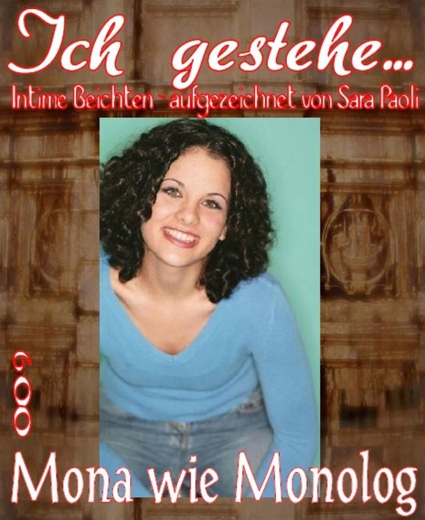 Produktbild: Ich gestehe 009: Mona wie Monolog